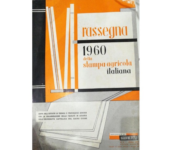 Rassegna 1960 della stampa agricola italiana - Aa.vv. - 1960 - Agricoltura - lo