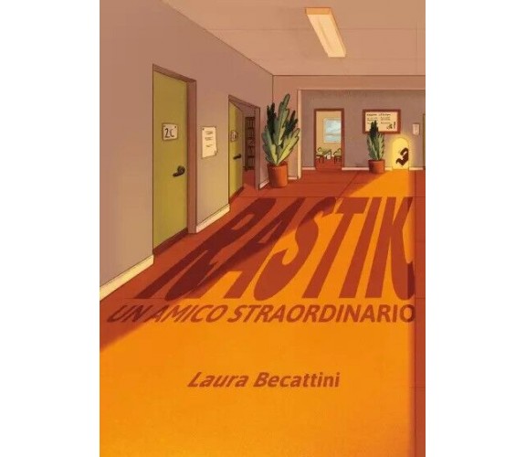 Rastik un amico straordinario di Laura Becattini, 2023, Youcanprint