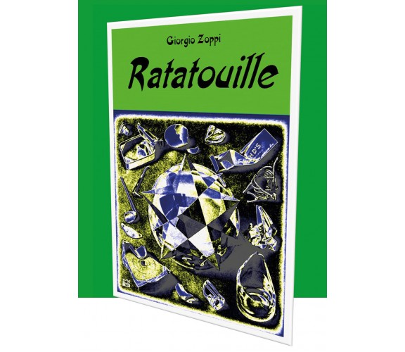 Ratatouille di Giorgio Zoppi,  2022,  Youcanprint