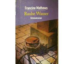 Rauhe Wasser, von Francine Mathews,  1999,  Econ & List Taschenbuch - ER