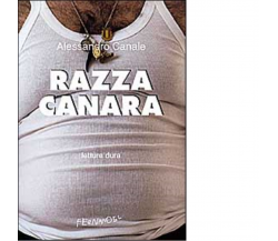 Razza canara di Alessandro Canale - Fernandel, 2022
