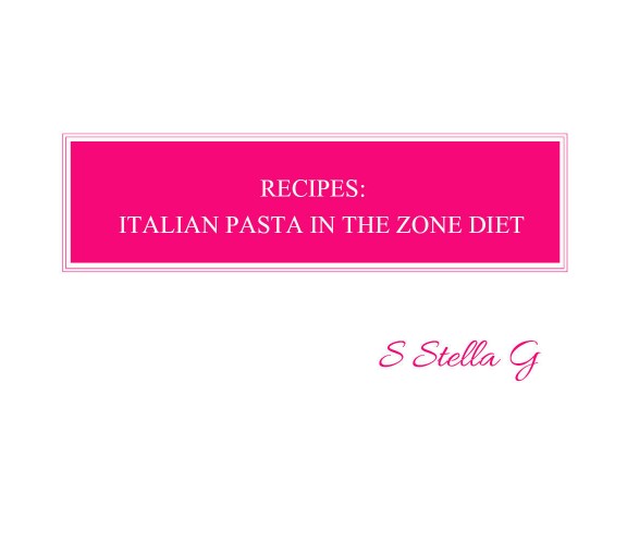 Recipes: italian pasta in the zone diet. Balance meals, low carb