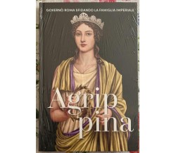 Regine e ribelli n. 16 - Agrippina di Aa.vv., 2023, Rba