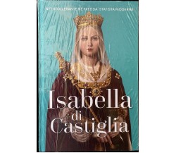 Regine e ribelli n. 17 - Isabella di Castiglia di Aa.vv., 2023, Rba