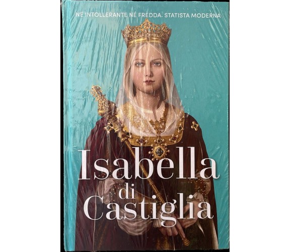 Regine e ribelli n. 17 - Isabella di Castiglia di Aa.vv., 2023, Rba