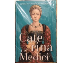 Regine e ribelli n. 4 - Caterina de’ Medici di Aa.vv., 2023, Rba