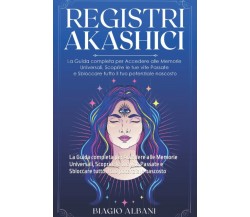 Registri Akashici - Biagio Albani - Independently published, 2022