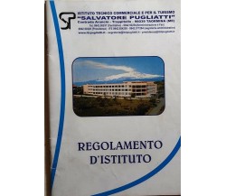 Regolamento d’istituto di Aa.vv., 2007, Itct Salvatore Pugliatti