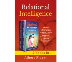 Relational Intelligence (2 books in 1) di Albert Piaget,  2021,  Youcanprint