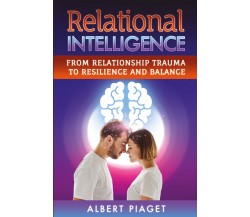 Relational Intelligence di Albert Piaget,  2021,  Youcanprint