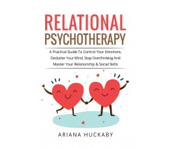 Relational psychotherapy di Ariana Huckaby,  2021,  Youcanprint