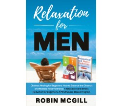 Relaxation for Men di Robin Mcgill,  2021,  Youcanprint