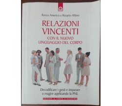 Relazioni vincenti - Rosario Alfano, Rocco Americo - Il Punto d’Incontro,2009-A