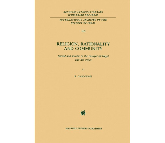 Religion, Rationality and Community - Robert Gascoigne - Springer, 2013