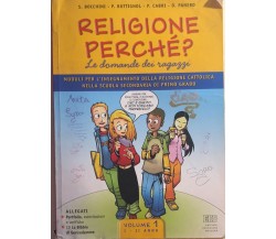 Religione perché? Le domande dei ragazzi vol.I di Aa.vv., 2006, Edb