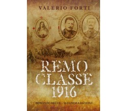 Remo Classe 1916	ì di Valerio Forti,  2022,  Youcanprint