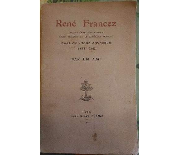 Renè Francez - Par un ami (in lingua francese)  di Renè Francez,  1920