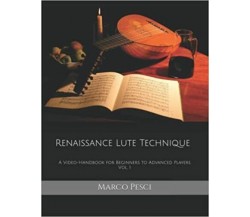Renaissance Lute Technique: A Video-Handbook for Beginners to Advanced Players V