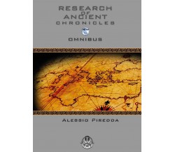 Research of Ancient - Chronicles - Omnibus, Alessio Piredda,  2016,  Youcanprint