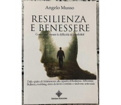 Resilienza e benessere di Angelo Musso, 2021, Enigma Edizioni
