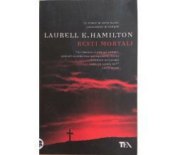 Resti mortali di Laurell K.Hamilton, 2009, Tea