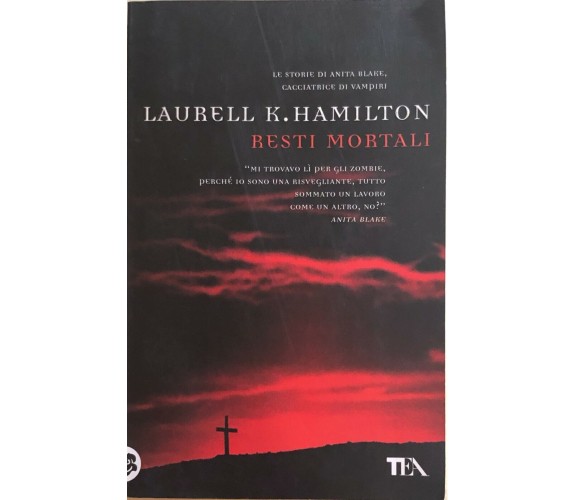 Resti mortali di Laurell K.Hamilton, 2009, Tea