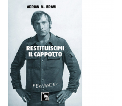 Restituiscimi il cappotto di Adrián N. Bravi - Fernandel, 2022