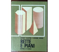 Rette e piani - Alfonso Valentini, Giovanni Bergna - La scuola, 1969 - A