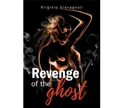 Revenge of the Ghost (La vendetta del fantasma)	 di Virginio Giovagnoli,  2019