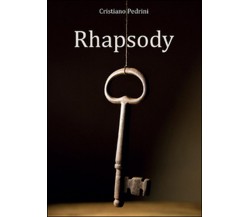 Rhapsody	 di Cristiano Pedrini,  2015,  Youcanprint