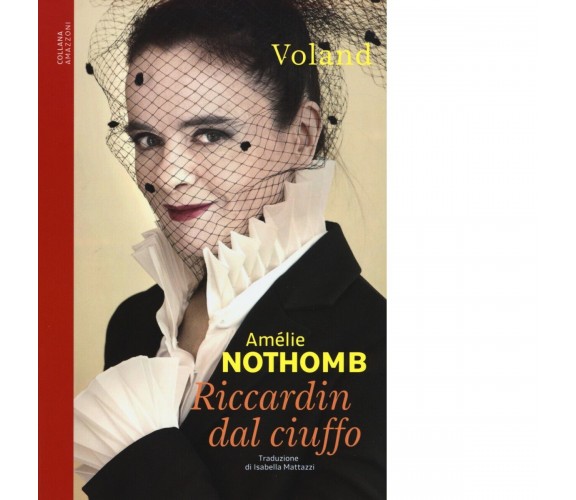 Riccardin dal ciuffo di Amélie Nothomb, 2017, Voland