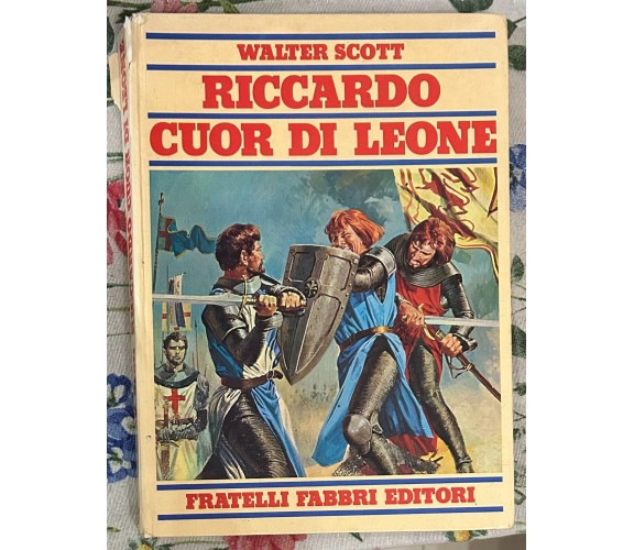 Riccardo cuor di leone di Walter Scott, 1975, Fratelli Fabbri Editori