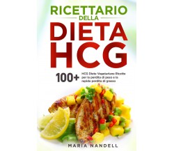 Ricettario della dieta HCG. 100+ HCG Diete Vegetariane Ricette per la perdita di