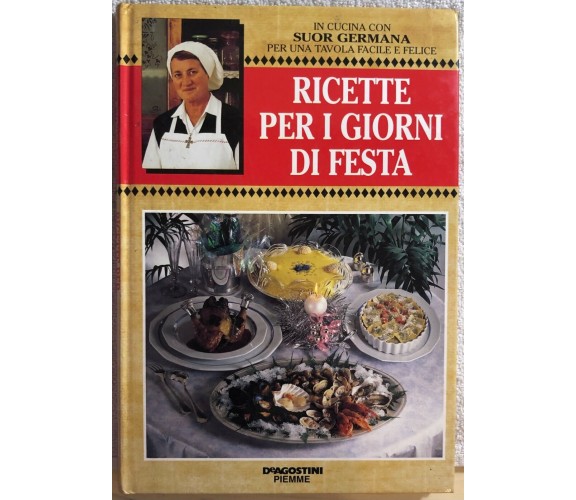 Ricette per i giorni di festa in cucina con Suor Germana per una tavola facile e