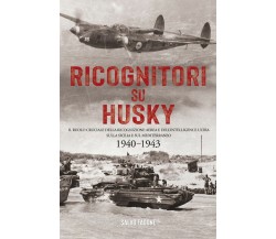 Ricognitori su Husky di Salvo Fagone,  2020,  Youcanprint