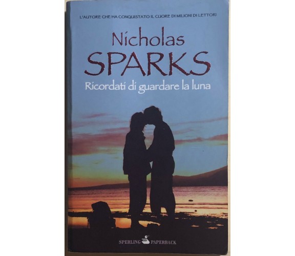 Ricordati di guardare la luna di Nicholas Sparks, 2010, Sperling & Kupfer Editor