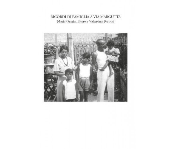 Ricordi di Famiglia a Via Margutta di Maria Grazia Barucci, Pietro Barucci, Vale