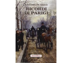 Ricordi di Parigi di Edmondo De Amicis, 2012, Solfanelli