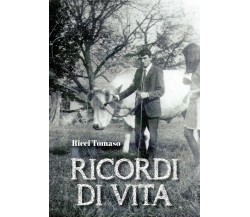 Ricordi di vita	 di Ricci Tomaso,  2020,  Youcanprint