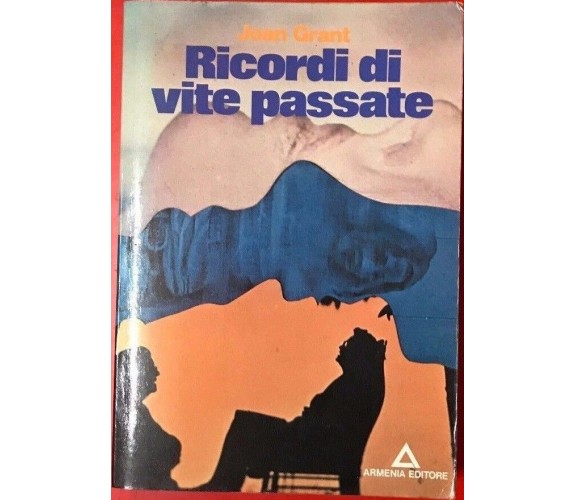 	 Ricordi di vite passate - Joan Grant,  1978,  Armenia Editore 