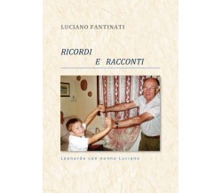  Ricordi e racconti di Luciano Fantinati, 2014, Edizioni03