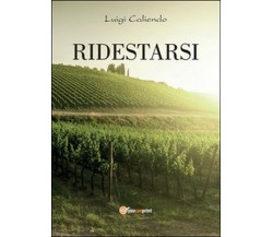 Ridestarsi	 di Luigi Caliendo,  2015,  Youcanprint