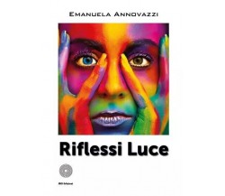 Riflessi Luce di Emanuela Annovazzi, 2022, Youcanprint