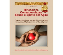 Riflessioni, consapevolezza, spunti e spinte per agire. Una ricca e variegata ra