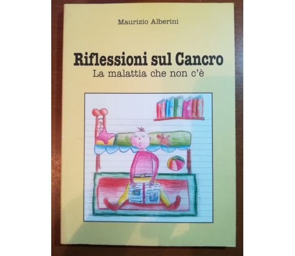 Riflessioni sul cancro - Maurizio Alberini - BI.EMME - M