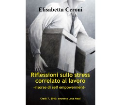 Riflessioni sullo stress correlato al lavoro - risorse di self empowerment   -ER