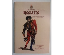 Rigoletto, melodramma in tre atti - AA. VV. - Città di Carpi - 2007 - G