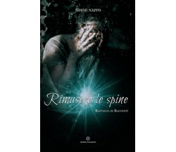 Rimasero le spine	 di Noemi Nappo,  2019,  Genesis Publishing