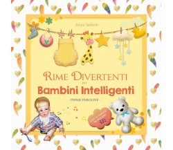 Rime Divertenti per Bambini Intelligenti - Prime Paroline	 di Anya Sødern,  2020