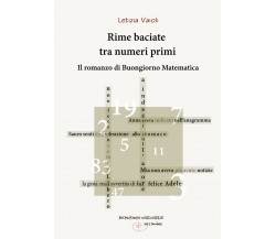 Rime baciate tra numeri primi	 di Letizia Vaioli,  2019,  Youcanprint